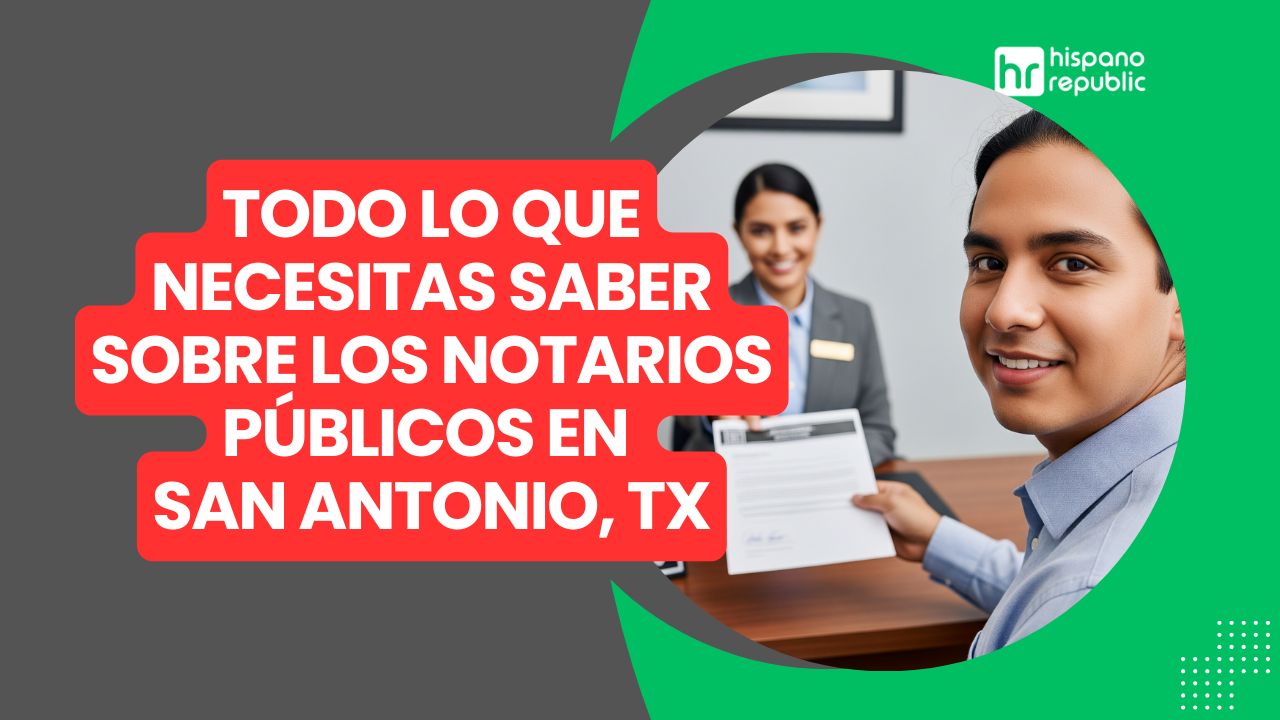 Hispano-Republic-Thumbnail-Todo-lo-que-Necesitas-Saber-sobre-los-Notarios-Públicos-en-San-Antonio-TX-WP