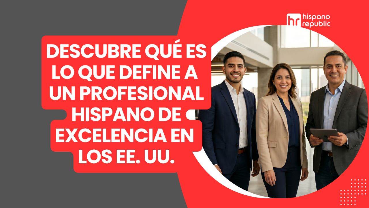 Hispano-Republic-Thumbnail-Descubre-lo-que-define-a-profesional-hispano-de-excelencia-USA-WP