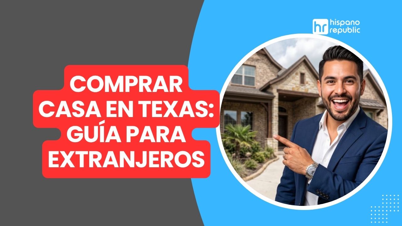 Hispano-Republic-Comprar-Casa-en-Texas-Guia-para-Extranjeros-WP