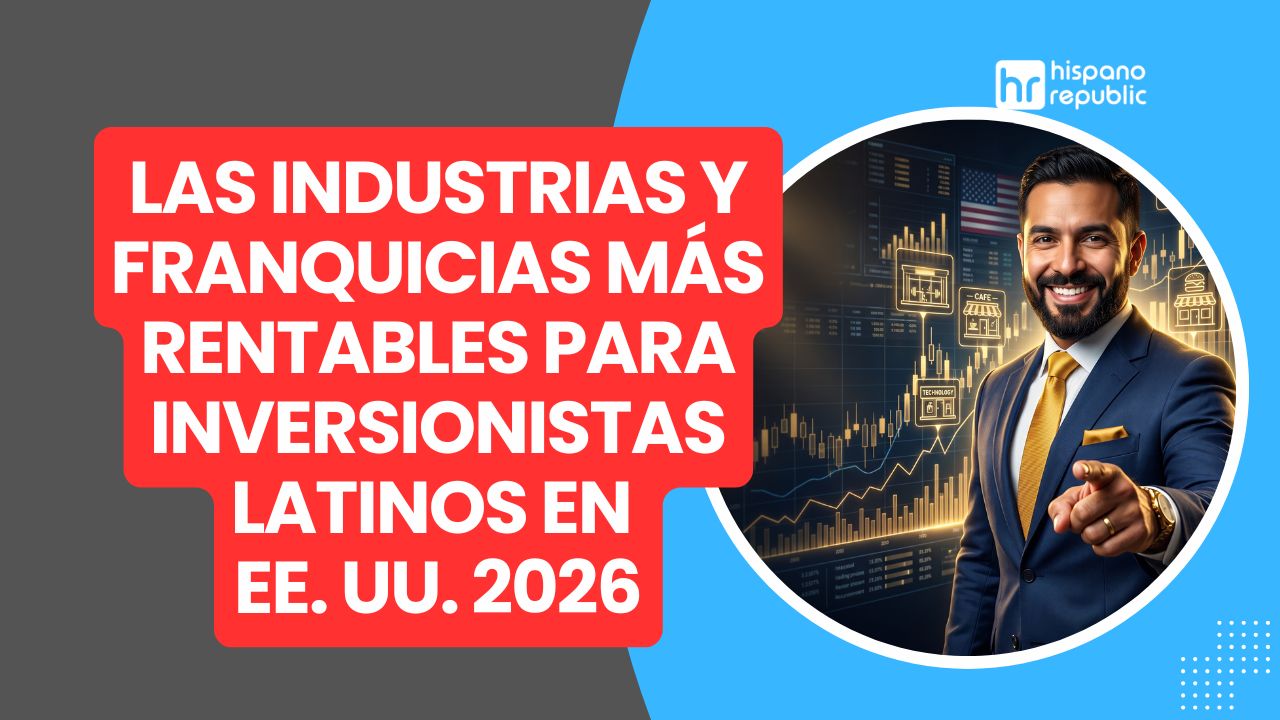 Hispano-Republic-Franquicias-en-EEUU-Top-Industrias-Rentables-2026-WP